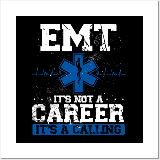 EMT Its Not a Career Its a Calling Paramedic Posters and Art